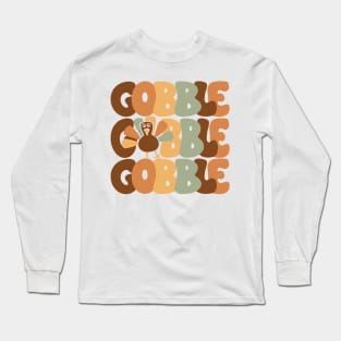 Thanksgiving Gobble Turkey Family Fall Autumn Season Turkey Long Sleeve T-Shirt